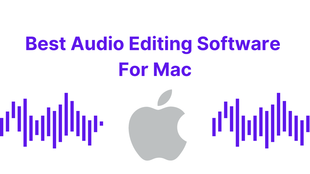 Best Audio Editing Software For Mac In 2024 Cleanvoice AI